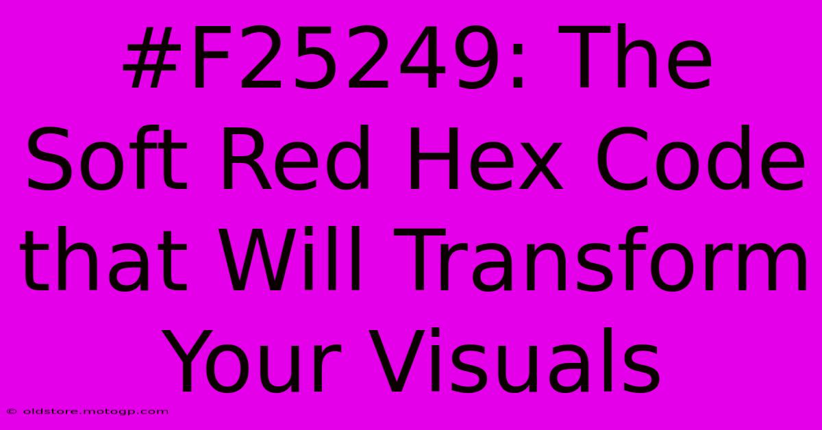 #F25249: The Soft Red Hex Code That Will Transform Your Visuals