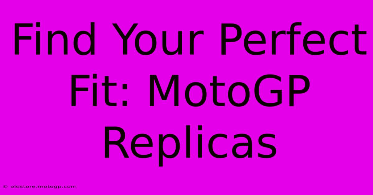 Find Your Perfect Fit: MotoGP Replicas