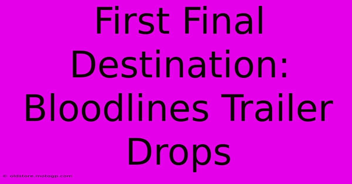 First Final Destination: Bloodlines Trailer Drops