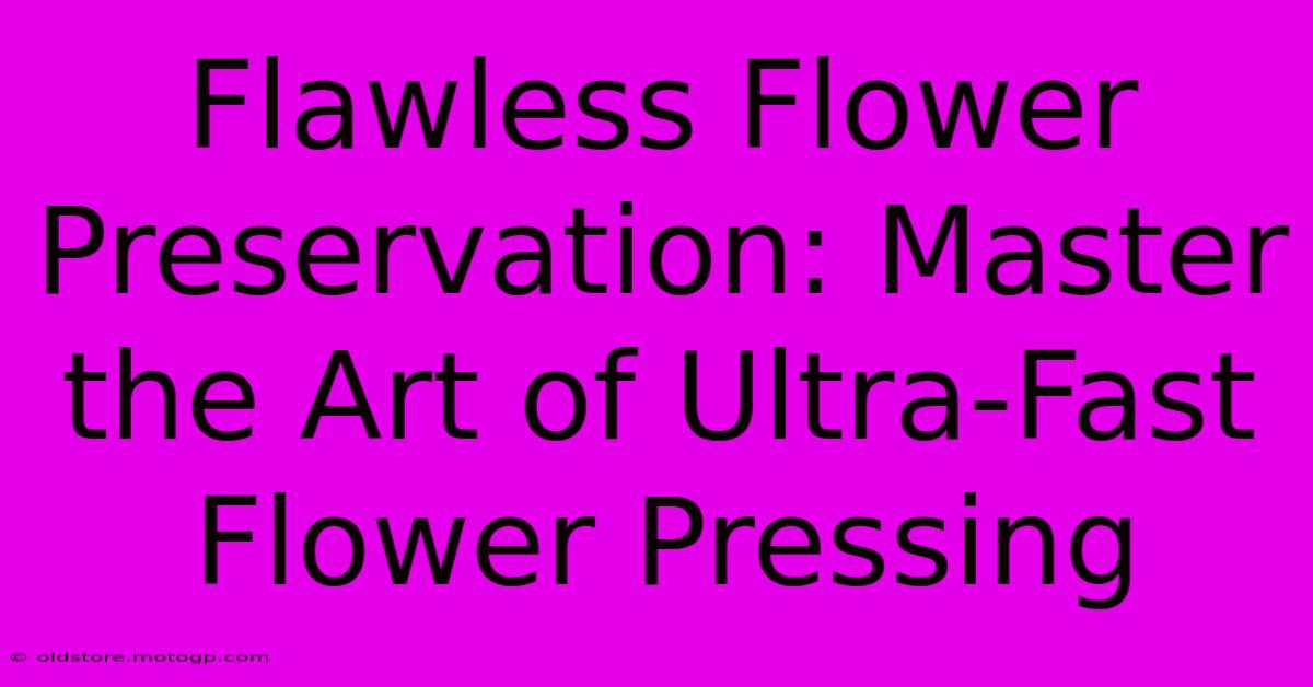 Flawless Flower Preservation: Master The Art Of Ultra-Fast Flower Pressing