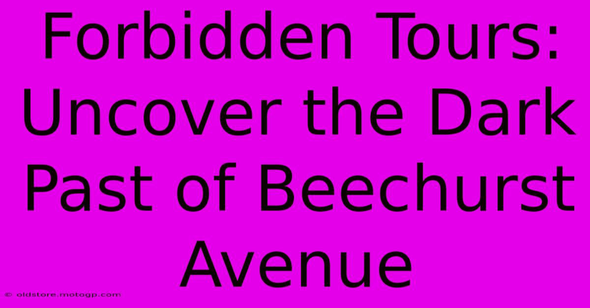 Forbidden Tours: Uncover The Dark Past Of Beechurst Avenue