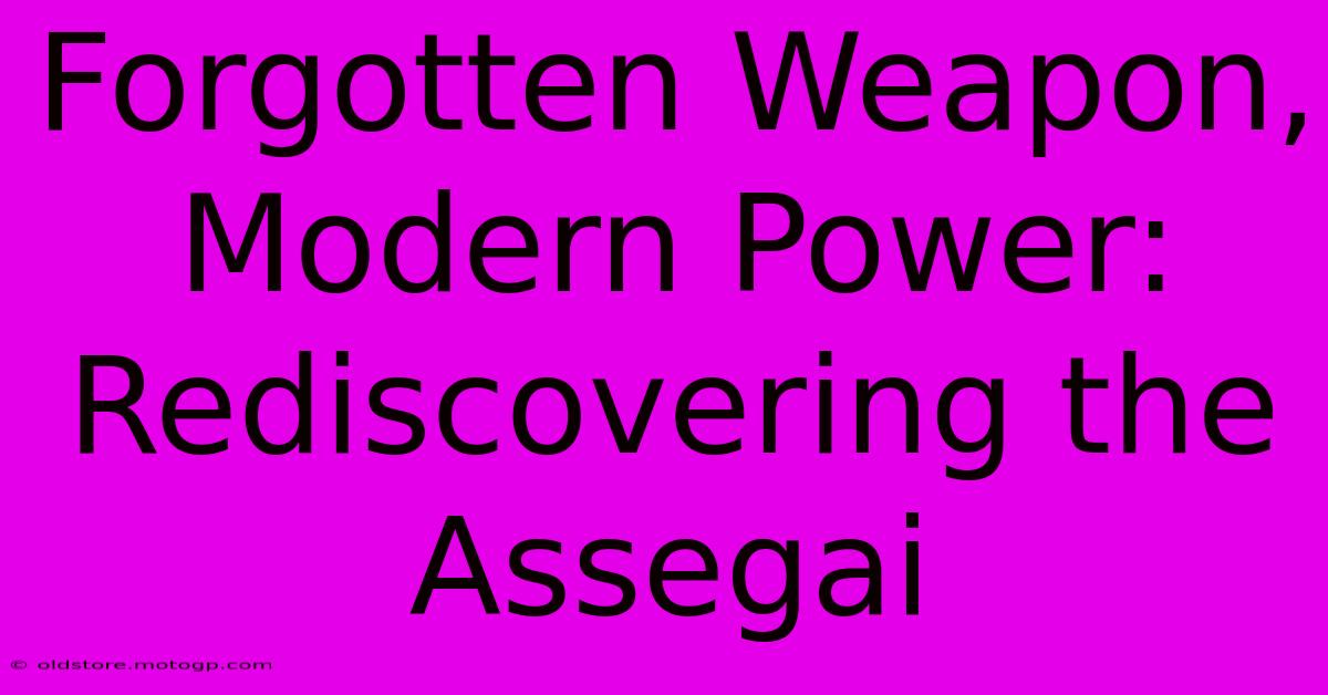 Forgotten Weapon, Modern Power: Rediscovering The Assegai