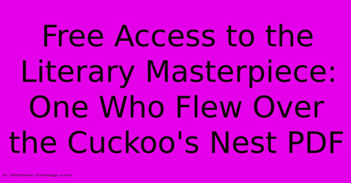 Free Access To The Literary Masterpiece: One Who Flew Over The Cuckoo's Nest PDF