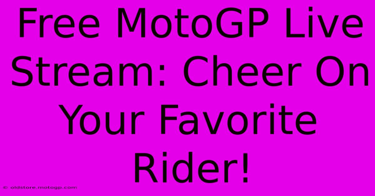 Free MotoGP Live Stream: Cheer On Your Favorite Rider!