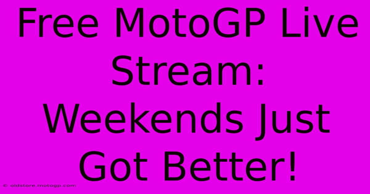 Free MotoGP Live Stream: Weekends Just Got Better!