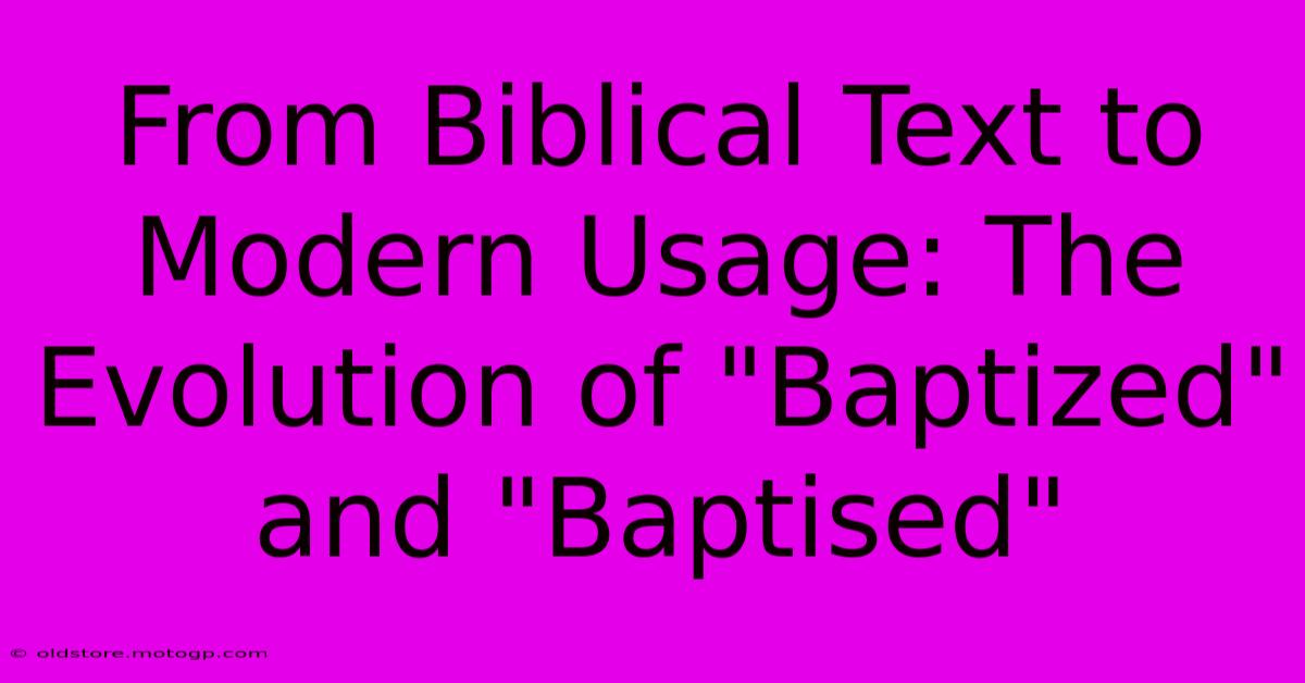 From Biblical Text To Modern Usage: The Evolution Of 