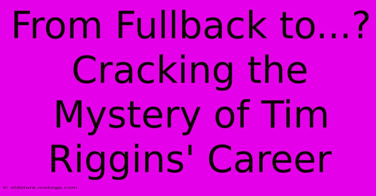 From Fullback To...?  Cracking The Mystery Of Tim Riggins' Career