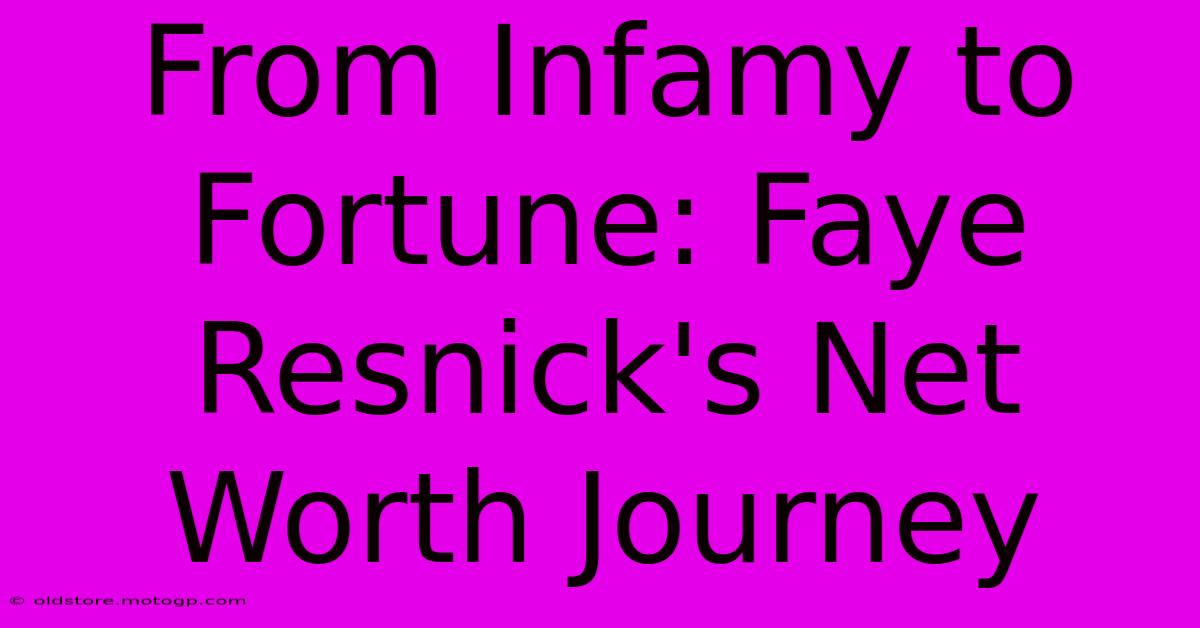 From Infamy To Fortune: Faye Resnick's Net Worth Journey