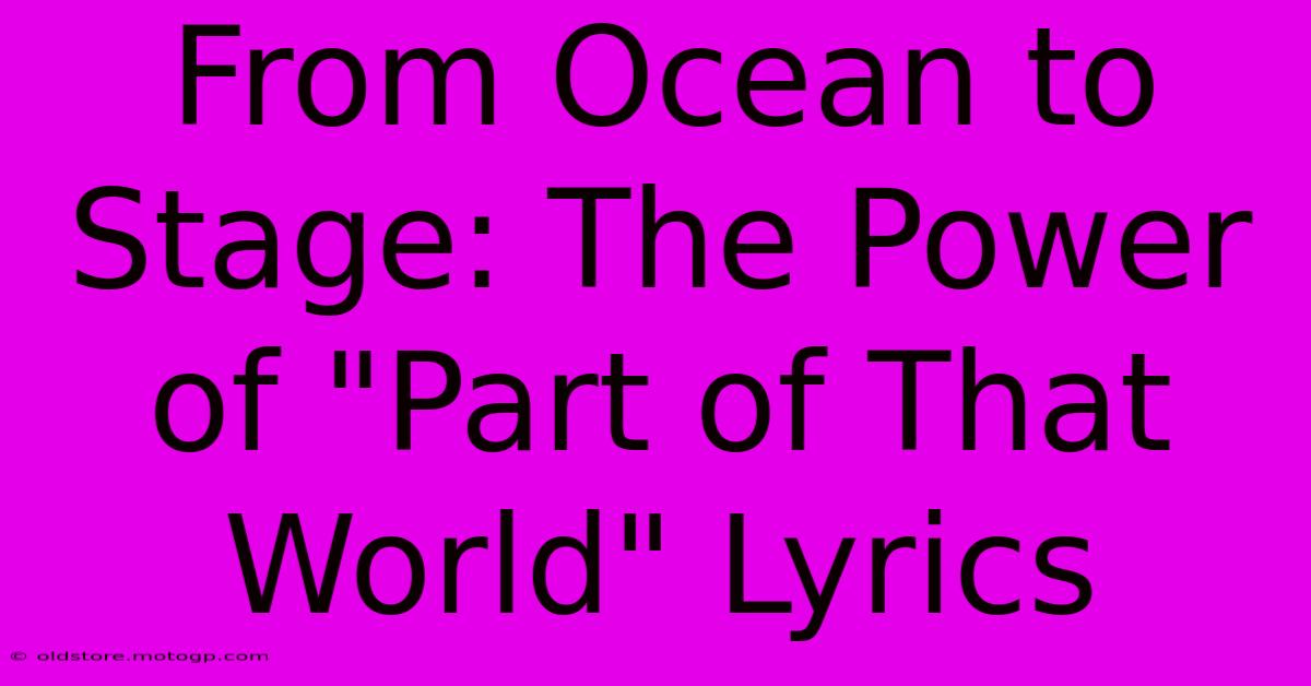 From Ocean To Stage: The Power Of 