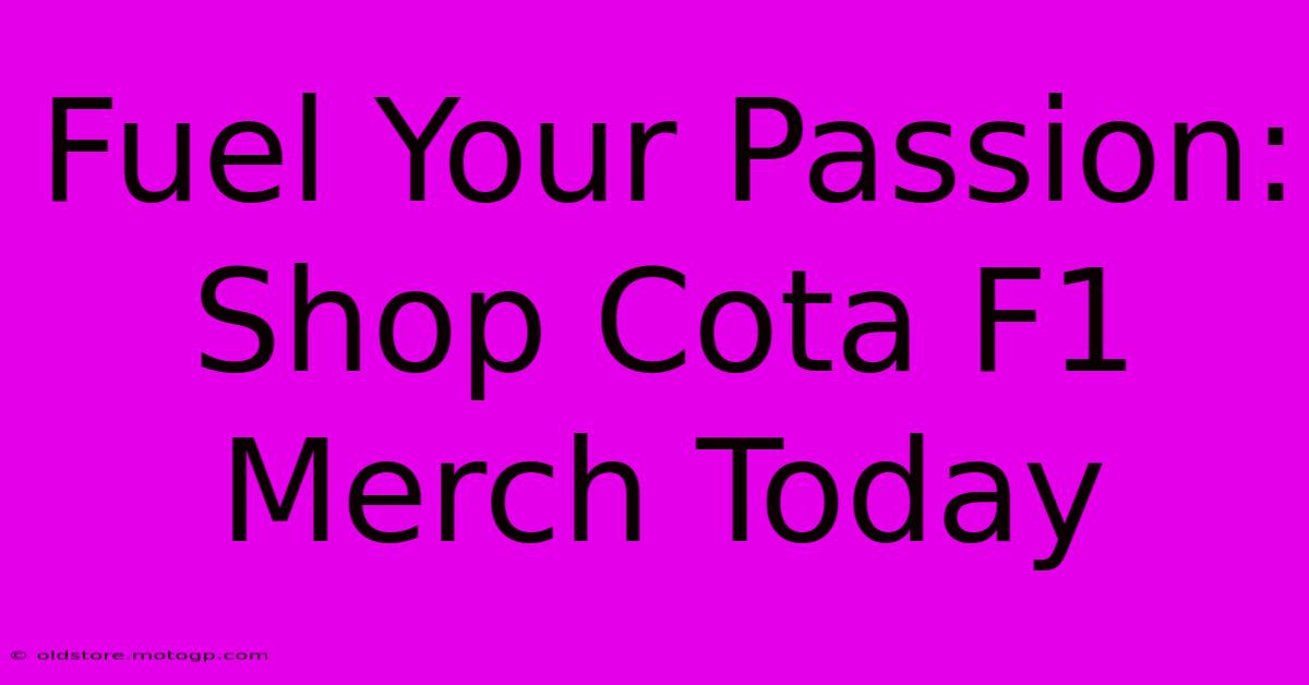 Fuel Your Passion: Shop Cota F1 Merch Today