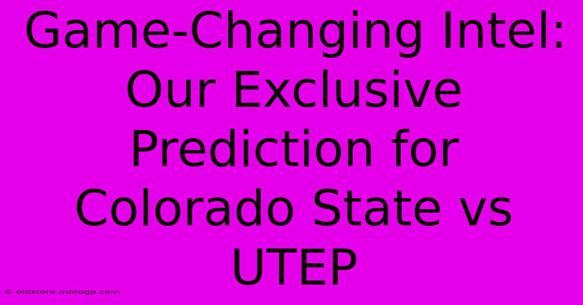 Game-Changing Intel: Our Exclusive Prediction For Colorado State Vs UTEP