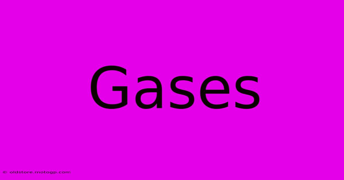 Gases