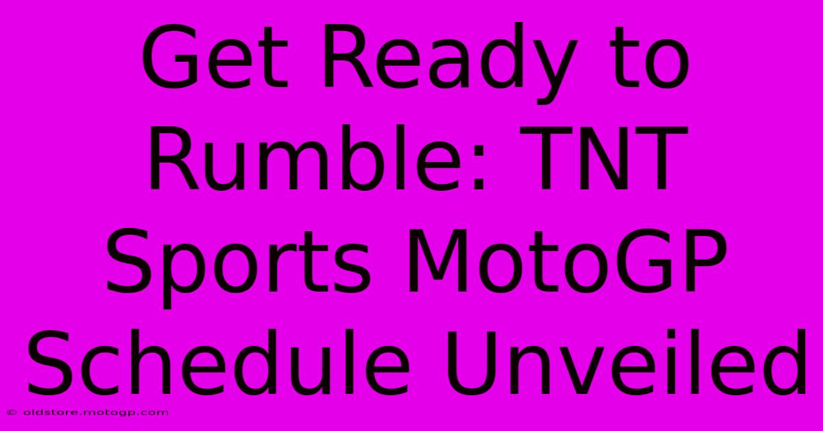 Get Ready To Rumble: TNT Sports MotoGP Schedule Unveiled