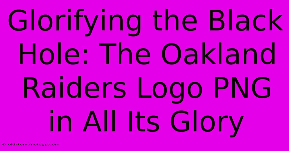 Glorifying The Black Hole: The Oakland Raiders Logo PNG In All Its Glory