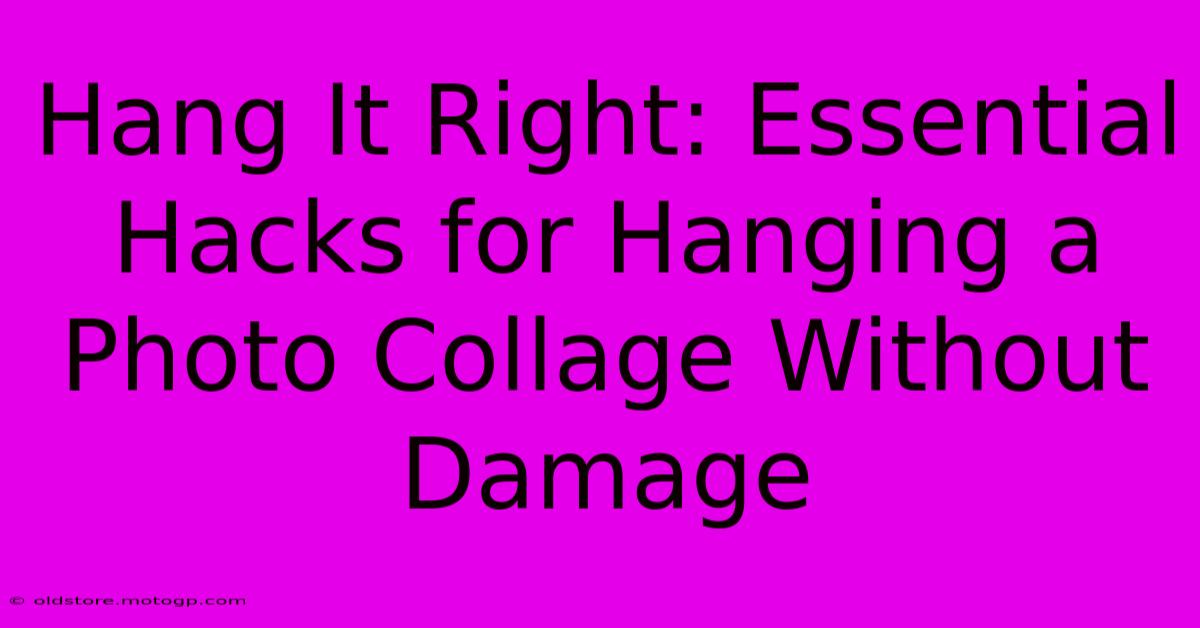 Hang It Right: Essential Hacks For Hanging A Photo Collage Without Damage