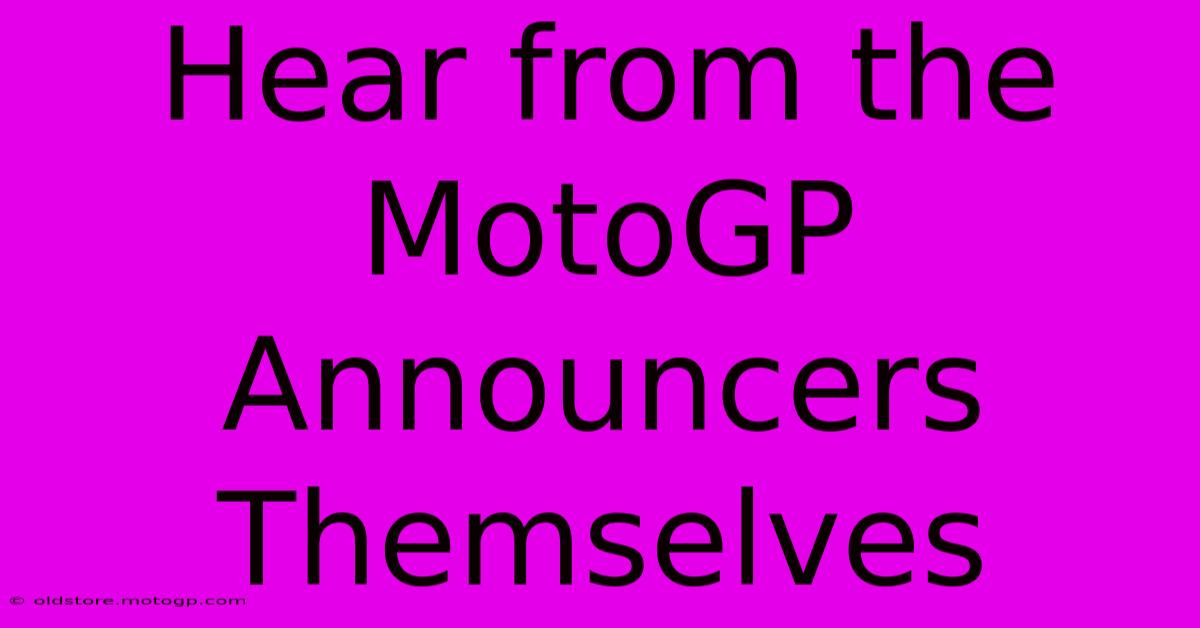 Hear From The MotoGP Announcers Themselves