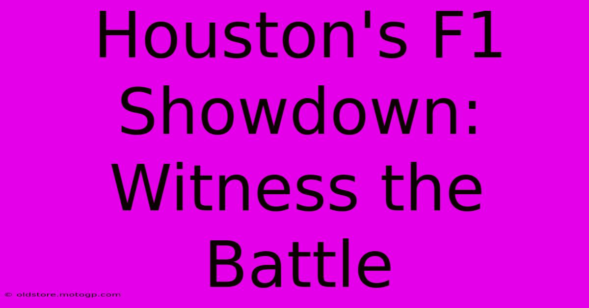 Houston's F1 Showdown: Witness The Battle