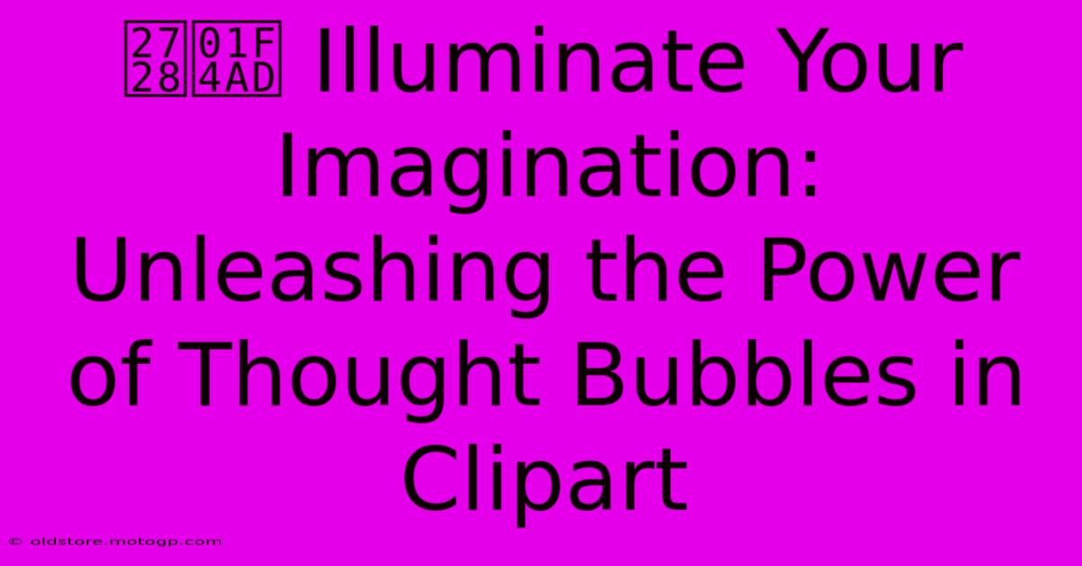 ✨💭 Illuminate Your Imagination: Unleashing The Power Of Thought Bubbles In Clipart