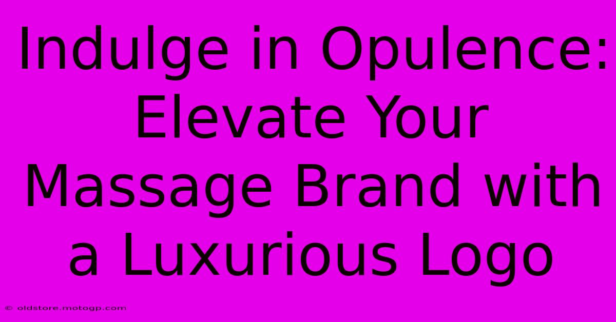 Indulge In Opulence: Elevate Your Massage Brand With A Luxurious Logo