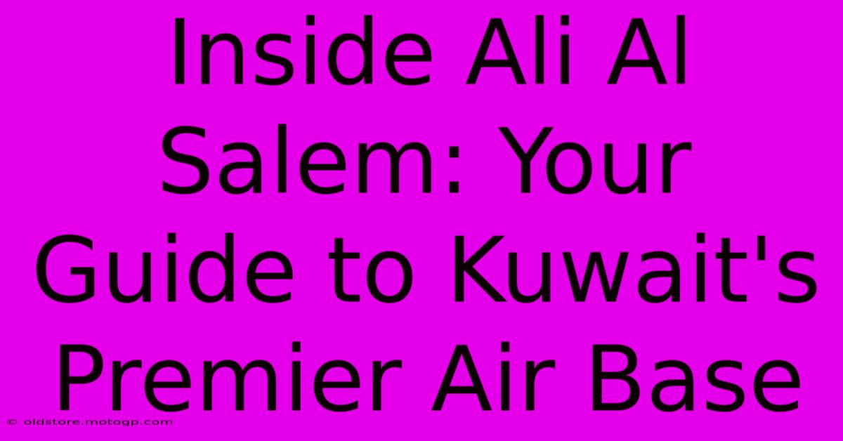 Inside Ali Al Salem: Your Guide To Kuwait's Premier Air Base