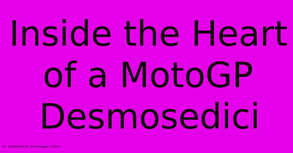 Inside The Heart Of A MotoGP Desmosedici