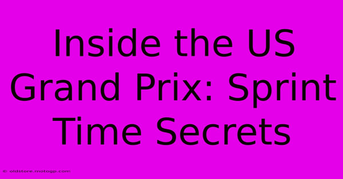 Inside The US Grand Prix: Sprint Time Secrets