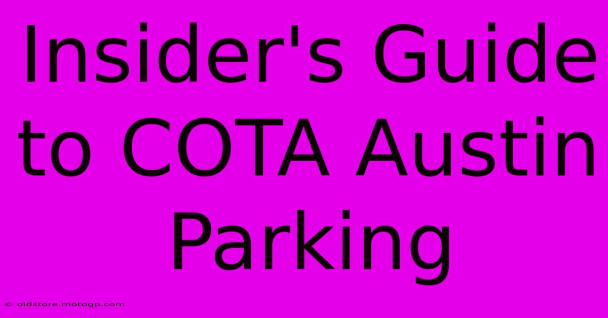 Insider's Guide To COTA Austin Parking