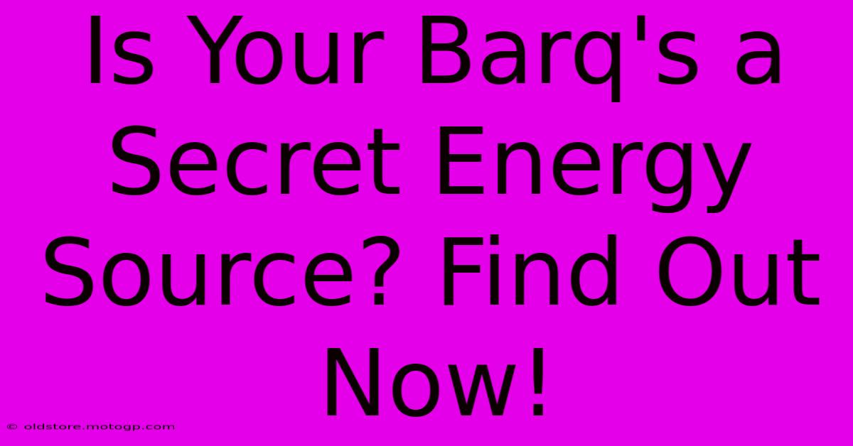 Is Your Barq's A Secret Energy Source? Find Out Now!