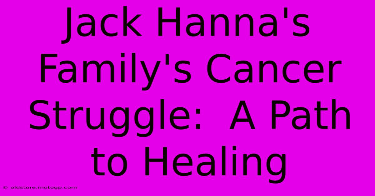 Jack Hanna's Family's Cancer Struggle:  A Path To Healing