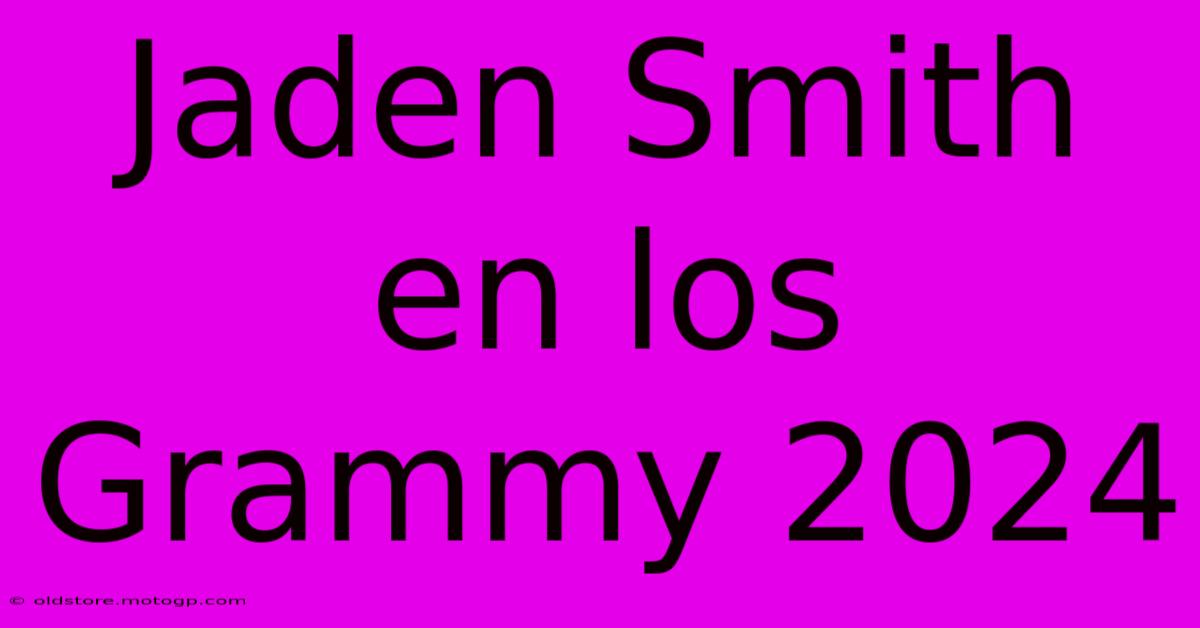 Jaden Smith En Los Grammy 2024