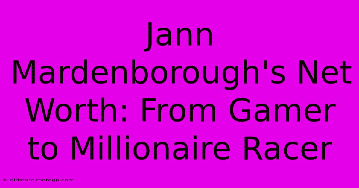 Jann Mardenborough's Net Worth: From Gamer To Millionaire Racer