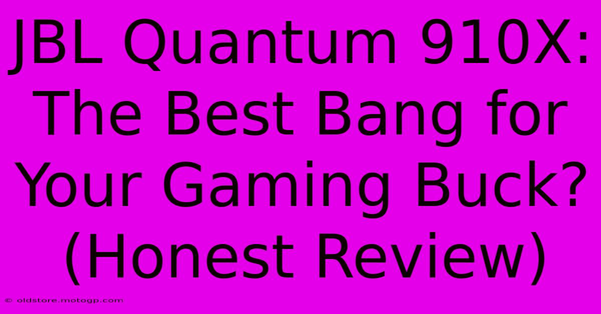 JBL Quantum 910X: The Best Bang For Your Gaming Buck? (Honest Review)