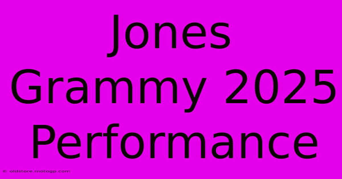 Jones Grammy 2025 Performance