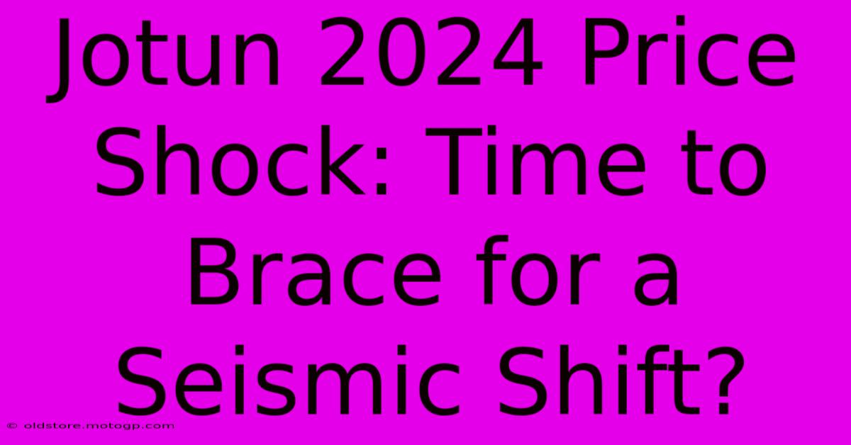 Jotun 2024 Price Shock: Time To Brace For A Seismic Shift?