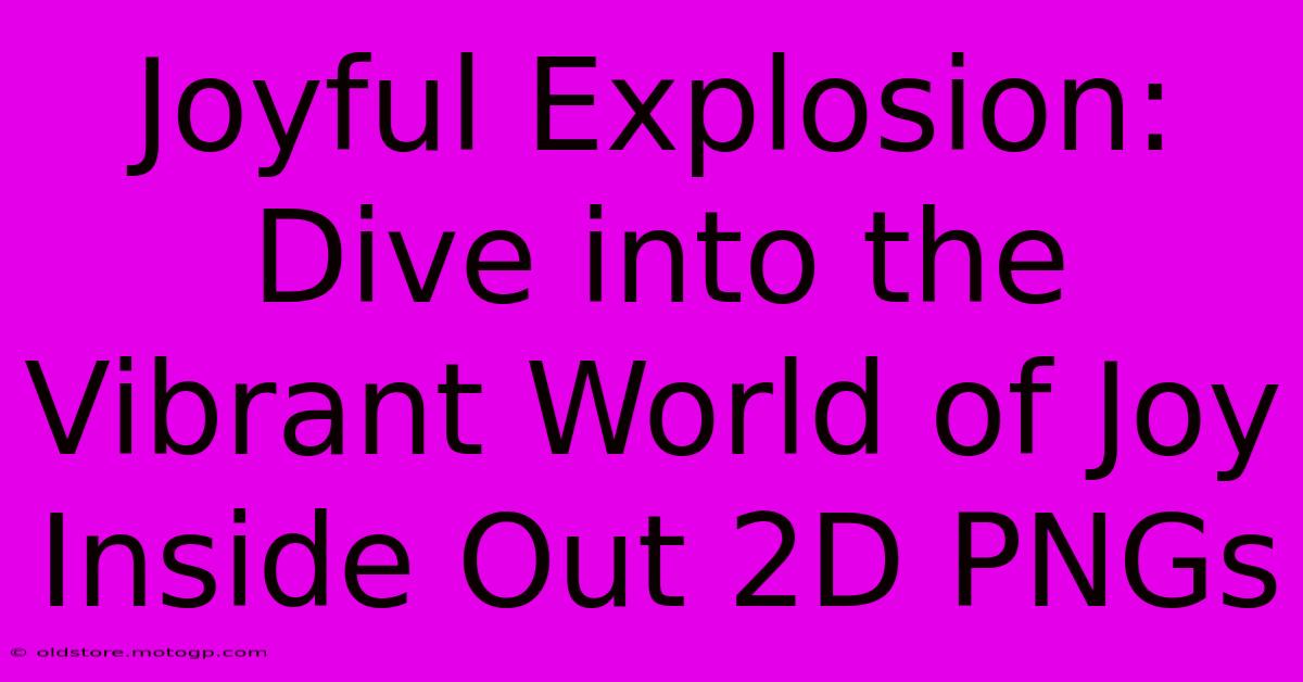 Joyful Explosion: Dive Into The Vibrant World Of Joy Inside Out 2D PNGs