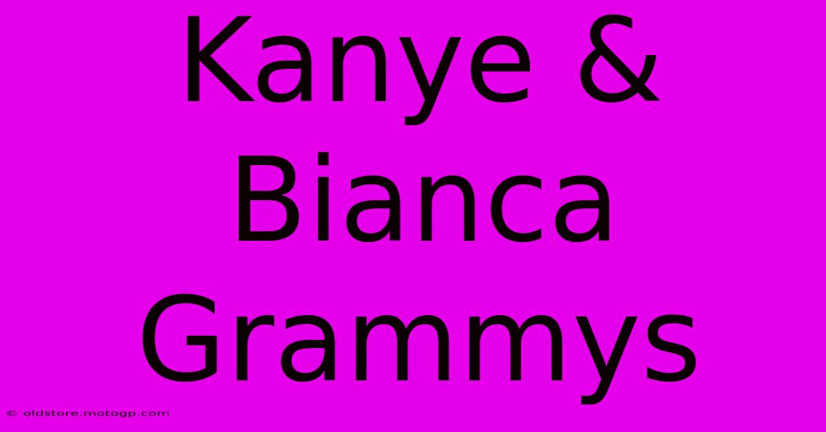 Kanye & Bianca Grammys