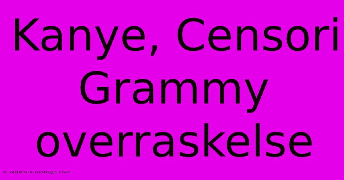 Kanye, Censori Grammy Overraskelse