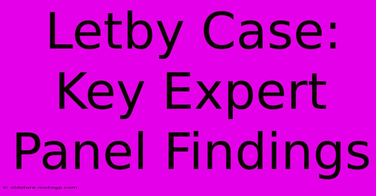 Letby Case: Key Expert Panel Findings