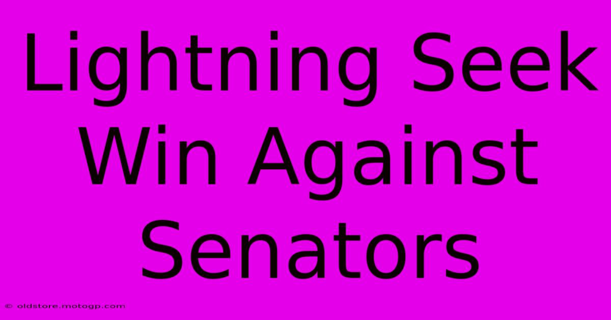 Lightning Seek Win Against Senators