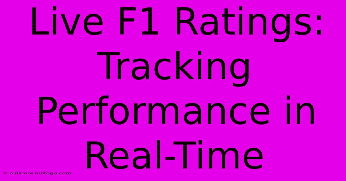 Live F1 Ratings: Tracking Performance In Real-Time