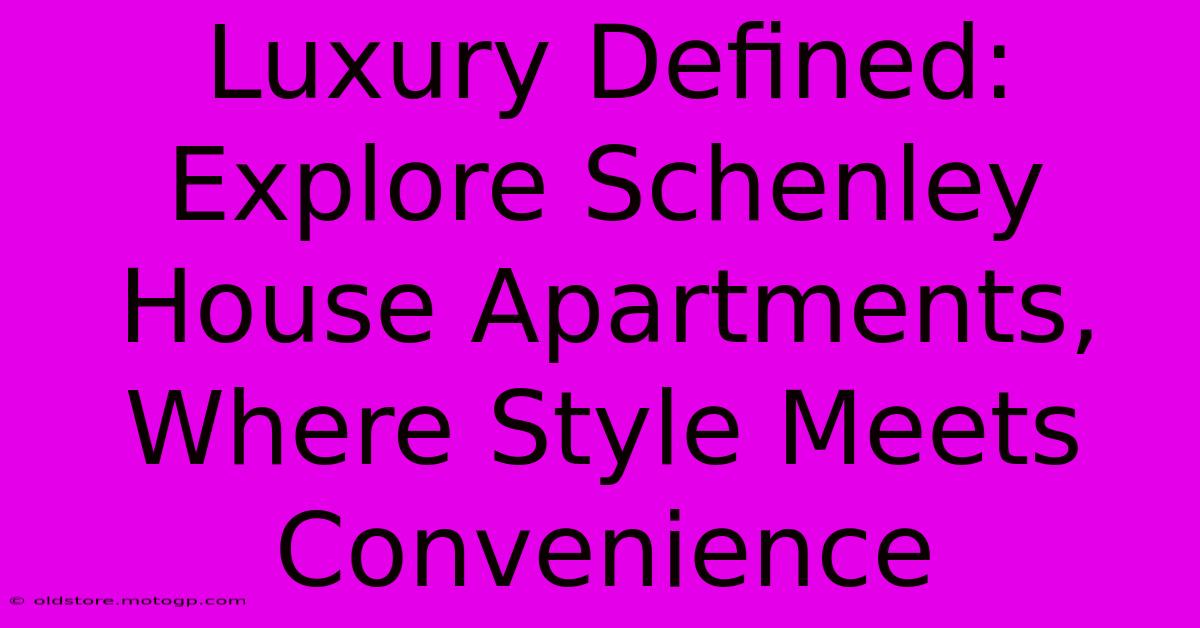 Luxury Defined: Explore Schenley House Apartments, Where Style Meets Convenience