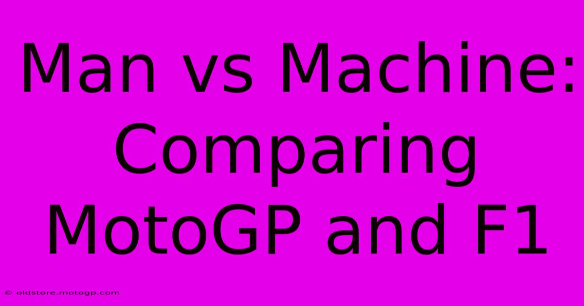 Man Vs Machine: Comparing MotoGP And F1