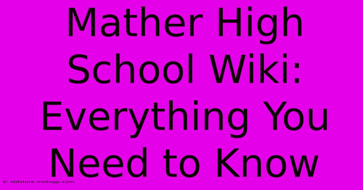 Mather High School Wiki: Everything You Need To Know