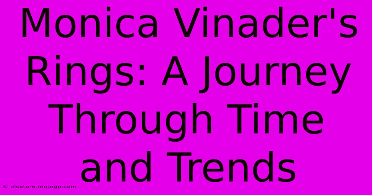 Monica Vinader's Rings: A Journey Through Time And Trends