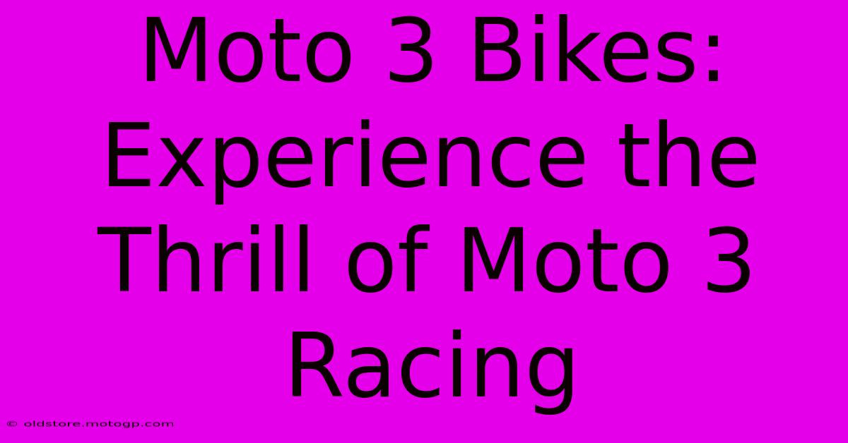 Moto 3 Bikes:  Experience The Thrill Of Moto 3 Racing