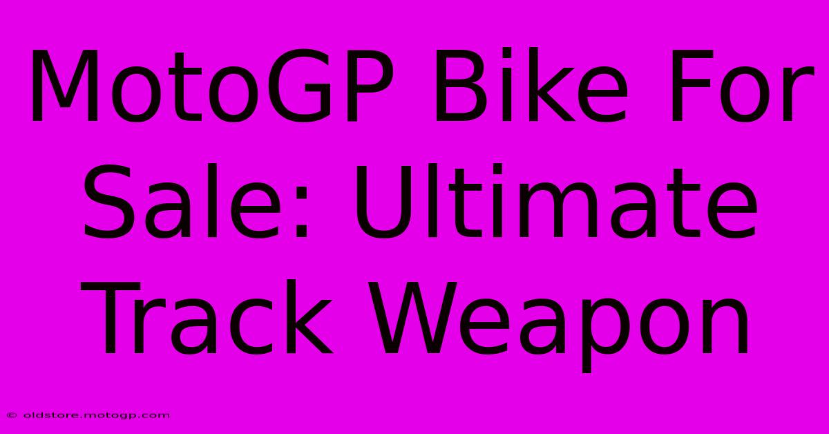 MotoGP Bike For Sale: Ultimate Track Weapon