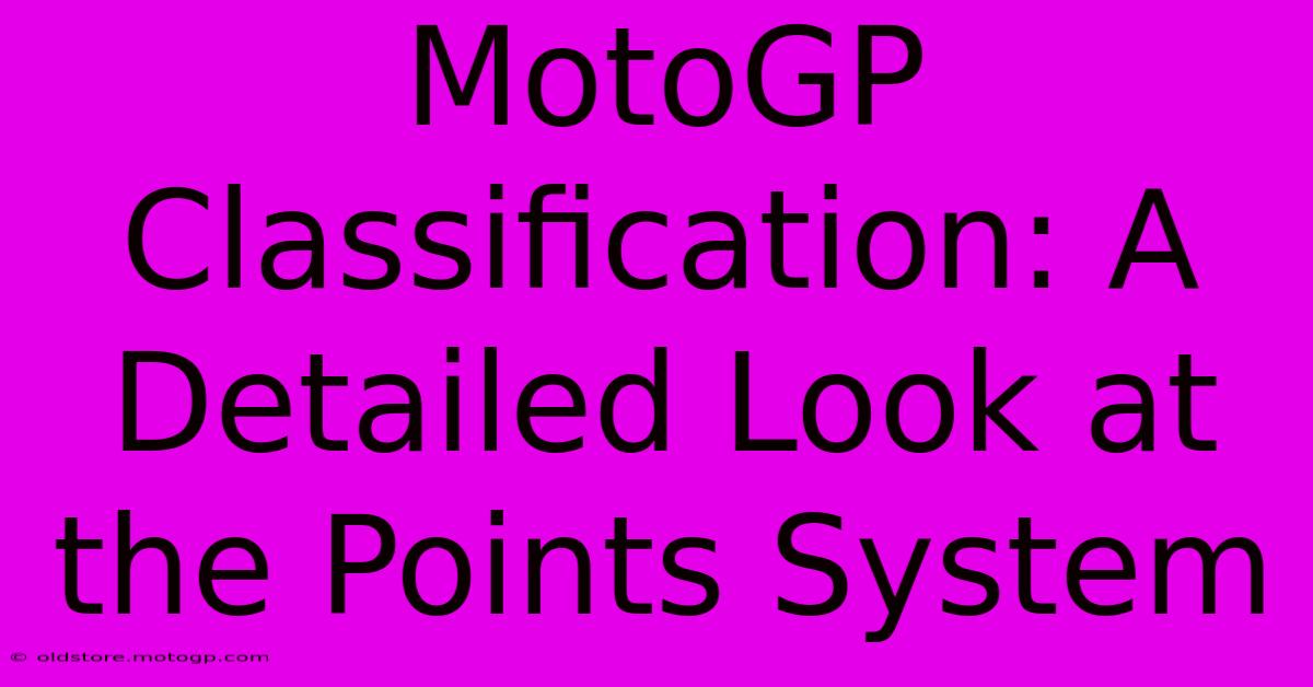 MotoGP Classification: A Detailed Look At The Points System