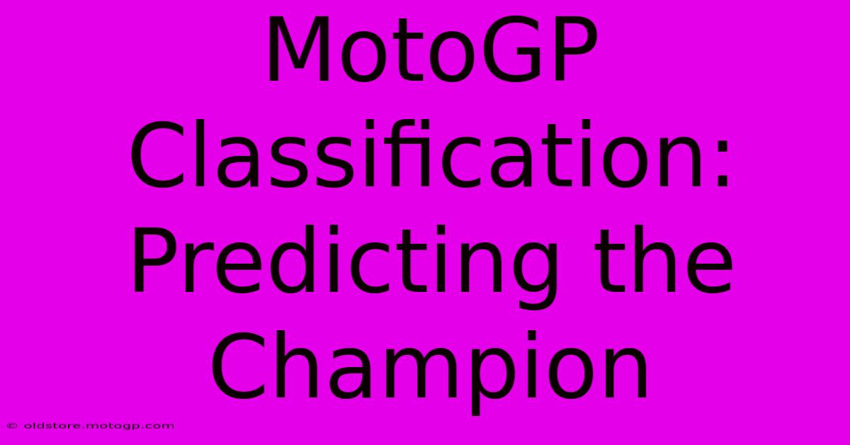 MotoGP Classification: Predicting The Champion