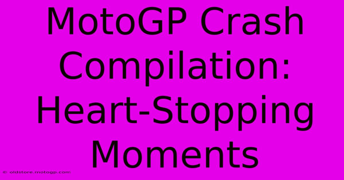 MotoGP Crash Compilation: Heart-Stopping Moments