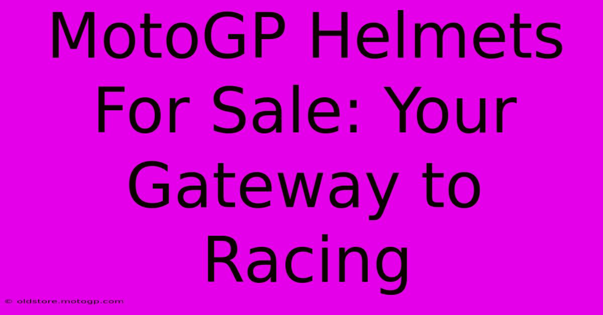 MotoGP Helmets For Sale: Your Gateway To Racing